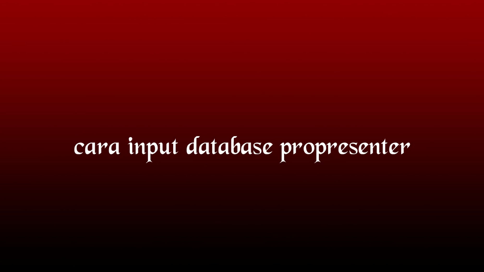 cara input database propresenter